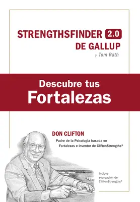 Descubre Tus Fortalezas + Cdigo (Strength Finder 2.0 Spanish Edition)