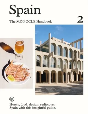 Španielsko: Príručka Monocle - Spain: The Monocle Handbook