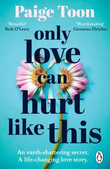 Iba láska môže takto bolieť - nezabudnuteľný milostný príbeh od autorky bestselleru Sunday Times - Only Love Can Hurt Like This - an unforgettable love story from the Sunday Times bestselling author