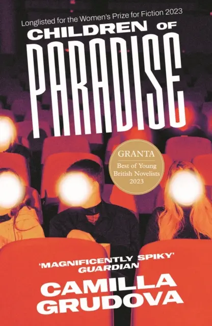 Deti raja - zaradené do zoznamu kandidátov na Cenu žien za beletriu 2023 (Grudová Camilla (autorka)) - Children of Paradise - Longlisted for the Women's Prize for Fiction 2023 (Grudova Camilla (author))