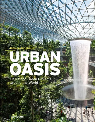Mestská oáza: Parky a zelené projekty po celom svete - Urban Oasis: Parks and Green Projects Around the World