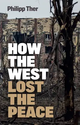 Ako Západ stratil mier: Veľká transformácia od studenej vojny - How the West Lost the Peace: The Great Transformation Since the Cold War