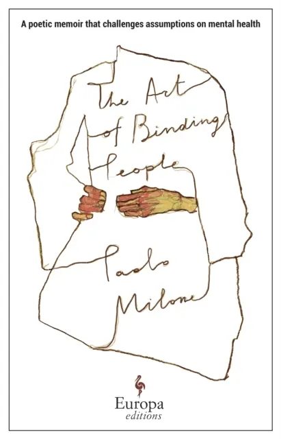 Umenie zväzovať ľudí - Poetické memoáre, ktoré spochybňujú predpoklady o duševnom zdraví - Art of Binding People - A poetic memoir that challenges assumptions on mental health