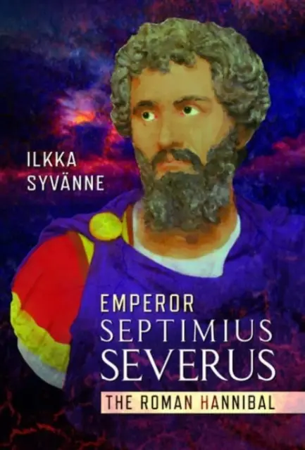 Cisár Septimius Severus: Rímsky Hannibal - Emperor Septimius Severus: The Roman Hannibal