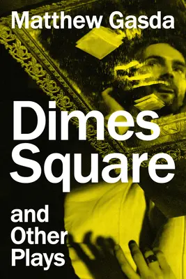 Námestie dimes a iné hry - Dimes Square and Other Plays
