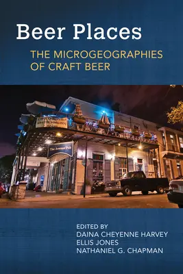 Pivné miesta: Pivovarnícke mikrogeografie: Magické pivo v mestečku Mendelovci: Magické pivo v mestečku Mendelovci - Beer Places: The Microgeographies of Craft Beer