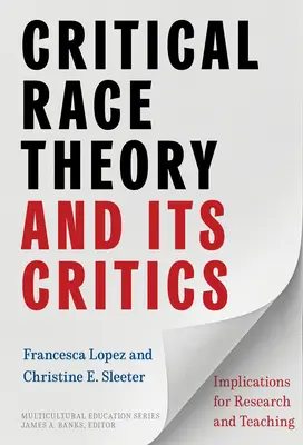 Kritická teória rasy a jej kritici: Dôsledky pre výskum a vyučovanie - Critical Race Theory and Its Critics: Implications for Research and Teaching