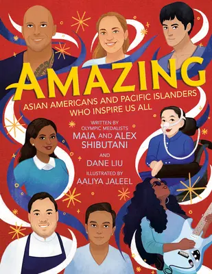 Úžasné: Američania ázijského a tichomorského pôvodu, ktorí nás všetkých inšpirujú - Amazing: Asian Americans and Pacific Islanders Who Inspire Us All