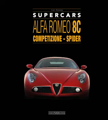 Alfa Romeo 8c: Vydanie: Competizione - Spider - Alfa Romeo 8c: Competizione - Spider