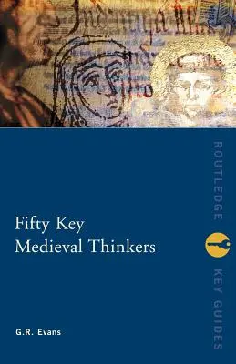 Päťdesiat kľúčových stredovekých mysliteľov - Fifty Key Medieval Thinkers