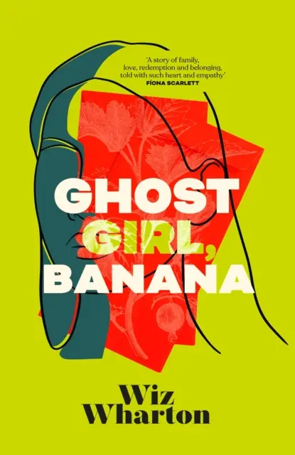 Ghost Girl, Banana - Nezabudnuteľný debutový román z roku 2023 - príbeh o rodine, spolupatričnosti a domove - Ghost Girl, Banana - The unforgettable debut novel of 2023 - a story of family, belonging and home