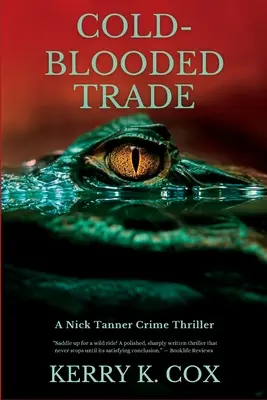 Chladnokrvný obchod: Kriminálny triler Nicka Tannera - Cold-Blooded Trade: A Nick Tanner Crime Thriller
