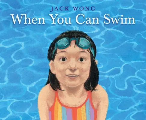 Keď môžeš plávať - When You Can Swim