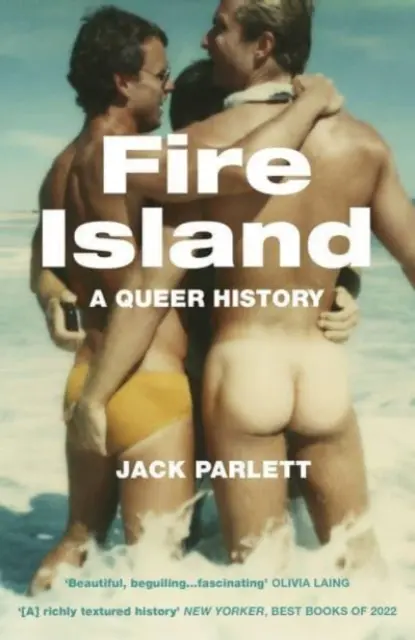 Fire Island - Queer History - Fire Island - A Queer History