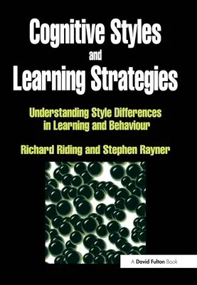 Kognitívne štýly a stratégie učenia: Pochopenie rozdielov v štýloch učenia a správania - Cognitive Styles and Learning Strategies: Understanding Style Differences in Learning and Behavior
