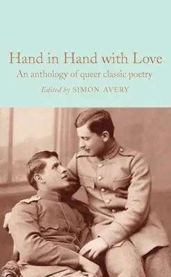Ruka v ruke s láskou: Ruka v ruke: antológia queer klasickej poézie - Hand in Hand with Love: An Anthology of Queer Classic Poetry