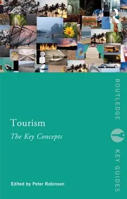 Cestovný ruch: The Key Concepts: Kľúčové pojmy - Tourism: The Key Concepts: The Key Concepts