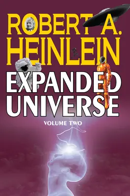 Rozšírený vesmír Roberta A. Heinleina (druhý diel) - Robert A. Heinlein's Expanded Universe (Volume Two)