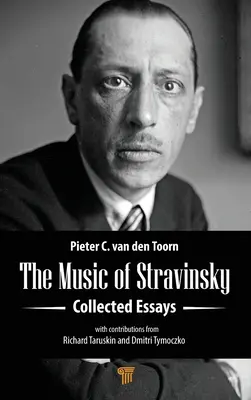 Stravinského hudba: Stravinského: Zborník esejí - The Music of Stravinsky: Collected Essays
