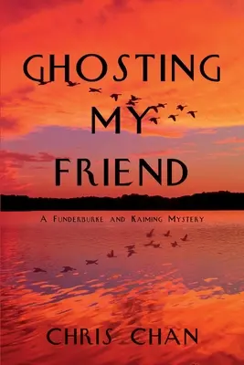 Ghosting My Friend: Záhada Funderburke a Kaiming - Ghosting My Friend: A Funderburke and Kaiming Mystery