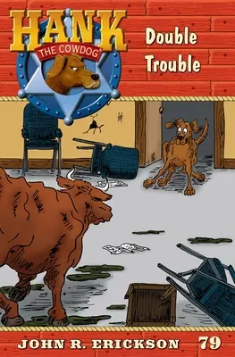 Dvojité problémy: Hank the Cowdog Kniha 79 - Double Trouble: Hank the Cowdog Book 79