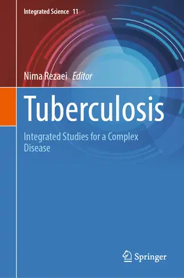 Tuberkulóza: integrované štúdie komplexnej choroby - Tuberculosis: Integrated Studies for a Complex Disease