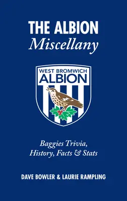 Albion Miscellany: Baggies: zaujímavosti, história, fakty a štatistiky - The Albion Miscellany: Baggies Trivia, History, Facts & Stats