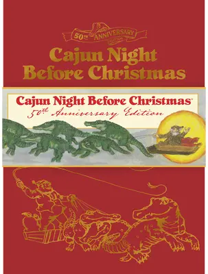 Cajunská noc pred Vianocami 50. výročné limitované vydanie - Cajun Night Before Christmas 50th Anniversary Limited Edition