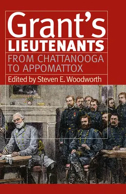 Grantoví poručíci: Od Chattanoogy po Appomattox - Grant's Lieutenants: From Chattanooga to Appomattox