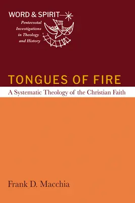 Ohnivé jazyky: Systematická teológia kresťanskej viery - Tongues of Fire: A Systematic Theology of the Christian Faith