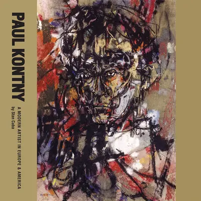Paul Kontny: Moderný umelec v Európe a Amerike - Paul Kontny: A Modern Artist in Europe and America