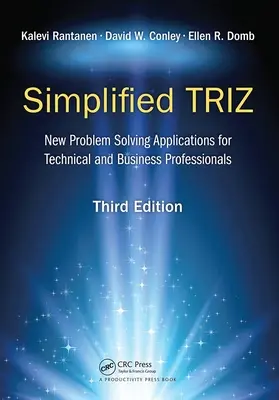 Zjednodušený triz: Nové aplikácie na riešenie problémov pre technických a obchodných odborníkov, 3. vydanie - Simplified Triz: New Problem Solving Applications for Technical and Business Professionals, 3rd Edition