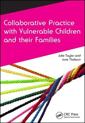 Spoločná prax so zraniteľnými deťmi a ich rodinami - Collaborative Practice with Vulnerable Children and Their Families