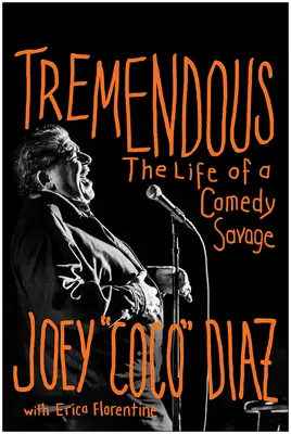 Tremendous: The Life of a Comedy Savage (Ohromný: Život komediálneho divocha) - Tremendous: The Life of a Comedy Savage