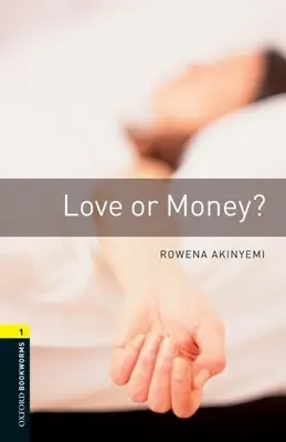Oxford Bookworms Library: Hovorí sa o láske alebo o peniazoch: Level 1: 400-Word Vocabulary - Oxford Bookworms Library: Love or Money?: Level 1: 400-Word Vocabulary