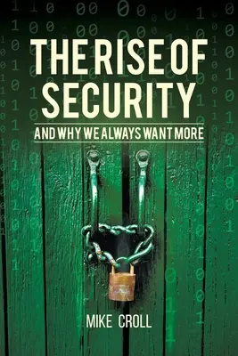 Vzostup bezpečnosti a prečo chceme stále viac - The Rise of Security and Why We Always Want More