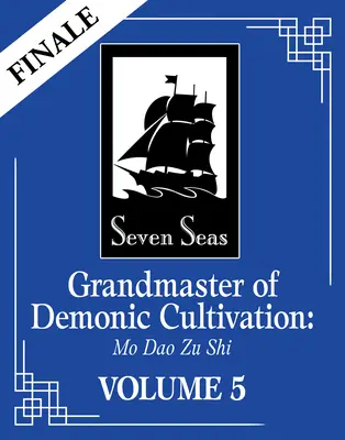 Veľmajster kultivácie démonov: Mo DAO Zu Shi (román) zv. 5 - Grandmaster of Demonic Cultivation: Mo DAO Zu Shi (Novel) Vol. 5