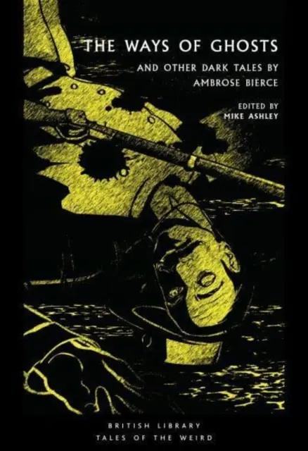 Cesty duchov - A iné temné príbehy Ambrose Biercea - Ways of Ghosts - And Other Dark Tales by Ambrose Bierce