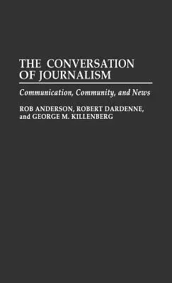 Rozhovor o žurnalistike: Komunikácia, komunita a správy - The Conversation of Journalism: Communication, Community, and News