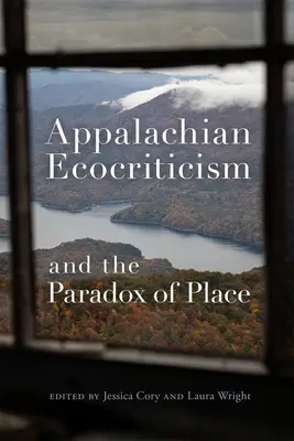 Apalačská ekokritika a paradox miesta - Appalachian Ecocriticism and the Paradox of Place