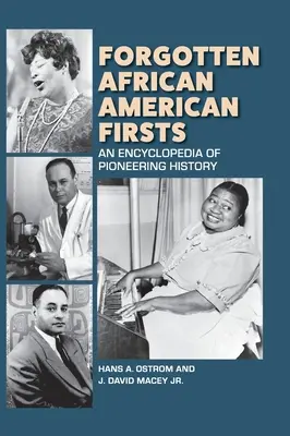 Zabudnuté afroamerické prvotiny: Encyklopédia priekopníckej histórie - Forgotten African American Firsts: An Encyclopedia of Pioneering History