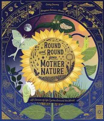 Matka príroda sa točí dookola: 48 príbehov o životných cykloch na celom svete - Round and Round Goes Mother Nature: 48 Stories of Life Cycles Around the World