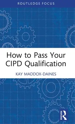 Ako absolvovať kvalifikáciu Cipd - How to Pass Your Cipd Qualification