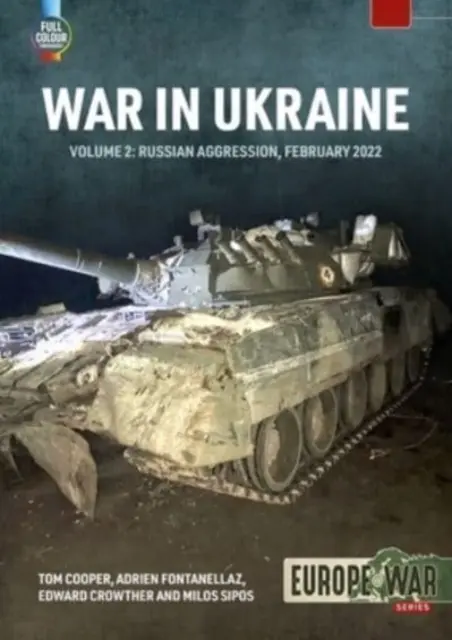 Vojna na Ukrajine 2. zväzok: Ruská invázia, február 2022 - War in Ukraine Volume 2: Russian Invasion, February 2022