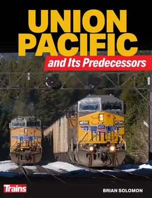 Union Pacific a jej predchodcovia - Union Pacific and Its Predecessors