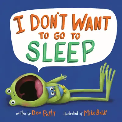 Nechcem ísť spať - I Don't Want to Go to Sleep
