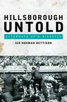 Hillsborough Untold - Následky katastrofy - Hillsborough Untold - Aftermath of a Disaster