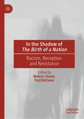 V tieni zrodu národa: Rasizmus, recepcia a odpor - In the Shadow of the Birth of a Nation: Racism, Reception and Resistance