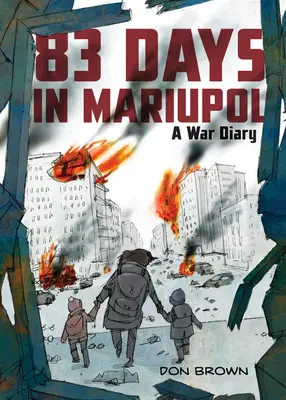 83 dní v Mariupole: Vojnový denník - 83 Days in Mariupol: A War Diary