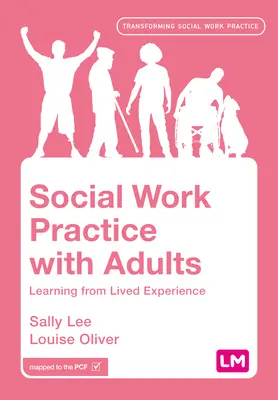 Prax sociálnej práce s dospelými: Učenie sa zo živých skúseností - Social Work Practice with Adults: Learning from Lived Experience